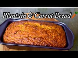 PLANTAIN & CARROT BREAD (moist, quick & easy recipe)
