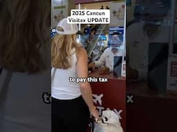 Cancun VISITAX: 2025 Update‼️ #cancun #traveltips #visitax