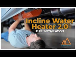 How To Install the New Incline Water Heater!