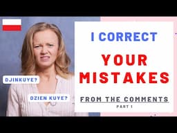 I correct your mistakes from the comments, part 1