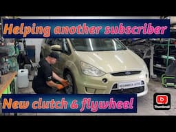 HELPING ANOTHER SUBSCRIBER WITH THERE FORD S-MAX NEW CLUTCH AND FLYWHEEL PART 1