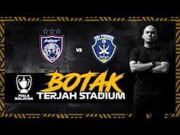 'Tak roger pun!' | Akhir Piala Malaysia | Johor Darul Ta’zim v Sri Pahang FC | Botak Terjah Stadium