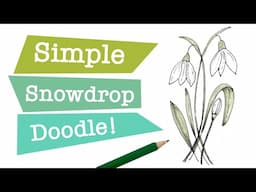 Doodle Simple Snowdrops!  Inspire Your Art