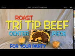 Roast TRI Tip Beef Centerpiece