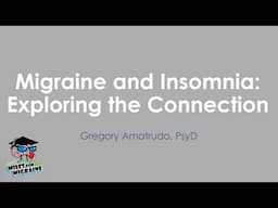 Migraine and Insomnia: Exploring the Connection