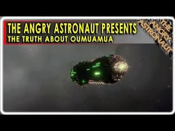 The truth about Oumuamua!  Member Exclusive Unveiled!