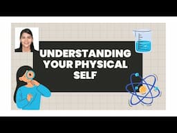 Lesson 8v2023 _Understanding the Self: Physical Self