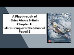 Skies Above Britain from GMT Games | Playthrough Part 5