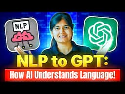 NLP to GPT: How AI Understands Language!