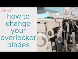 How to Change Your Overlocker Knives / Blades / Cutters