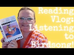 Reading Vlog | Listening to Birdsong | Lauren's Friday Reading Vlogs XI | Lauren and the Books