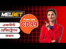 Melbet promo code | Melbet | Melbet account opening | Melbet account kivabe khulbo