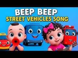 Beep Beep Street Vehicles Song | Sing & Play