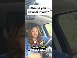 Should you save or invest?