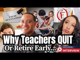Why Teachers QUIT or RETIRE EARLY: Lying Students, BAD Parents, Weak Admin, Grade Inflation & STRESS