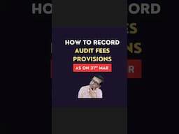 How To Record Audit fees Provision as on 31st Mar | Accounts Finalisation | #accounting