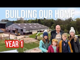 FIRST YEAR BUILDING OUR DREAM HOME - 1 YEAR IN 30 MINUTES