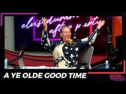 A Ye Olde Good Time | After Party Podcast