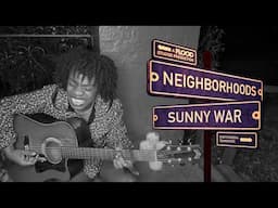 Sunny War — "Oh Bondage Up Yours!" + "You're a Better Man Than I" | Neighborhoods