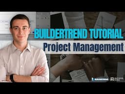 Complete Buildertrend Tutorial - Project Management