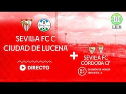 Sevilla FC C vs Ciudad de Lucena l Tercera Federación  | EN DIRECTO 📡