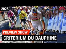 Criterium du Dauphine 2025 PREVIEW SHOW - Tadej Pogacar & Jonas Vingegaard Showdown in the Mountains