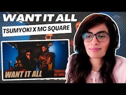 WANT IT ALL (TSUMYOKI X MC SQUARE) REACTION/REVIEW