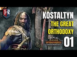 KOSTALTYN - THE GREAT ORTHADOXY - Kislev - Total War Warhammer 3 - Patch 6.1 #01