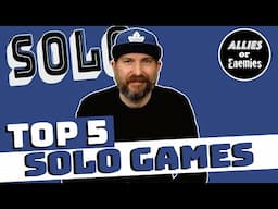 Top 5 Solo Games Of All Time