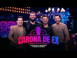 João Neto e Frederico, Ícaro e Gilmar - Carona de Ex (DVD Confranejo)