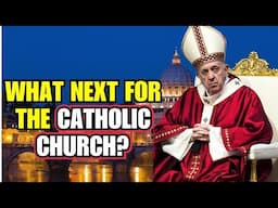 World Mourns Pope Francis - What Next For The Catholic Church?