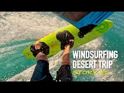 WINDSURFING Desert Trip (Ep.1)