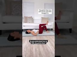 How to Actually Feel Your Pelvic Floor!
