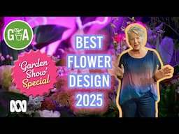 Best Floral Art at the Show | Discovery | Gardening Australia
