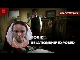 These Women Are DANGEROUS | Deadly Women | True Crime