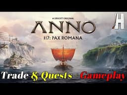 Anno 117: Pax Romana | Trade and Quests | First Look | Part 2
