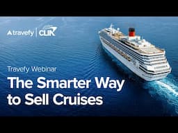 The Smarter Way to Sell Cruises with Travefy & CLIA