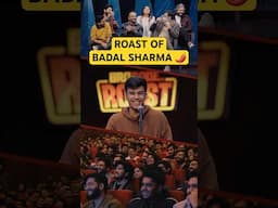 Roast of Badal Sharma 🌶️ #standupcomedy #standup #comedy #roast