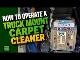 How to Operate a Truckmount Carpet Cleaning Machine