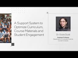Cornell University: A Support System to Optimize Curriculum, Course Materials and Student Engagement