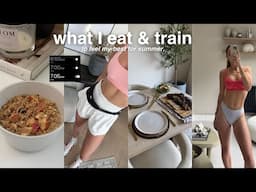 WHAT I EAT AND HOW I TRAIN TO FEEL GOOD FOR SUMMER | healthy recipe ideas, workouts + updates