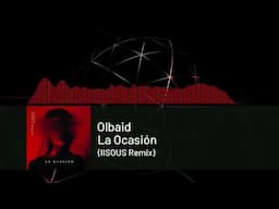 Olbaid - La Ocasión (IISOUS Remix)