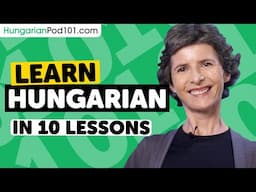 Learn Hungarian: 10 Beginner Hungarian Videos You Must Watch