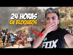 Pasé los BLOQUEOS DE BOLIVIA por más de 24 horas