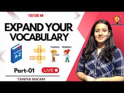 VOCABULARY II PART-01 II FOR ALL EXAMS II BY TANIYA MAM