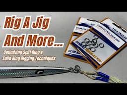 Optimizing Split Ring & Solid Ring Rigging Techniques | Capt. Mike's Rigging Station