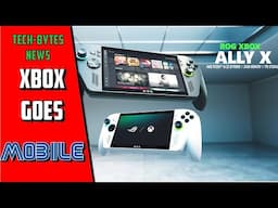 Tech-Bytes - Xbox mobilises its platform future with ASUS ROG Ally X - March 25