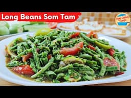 Som Tam Long Beans Recipe