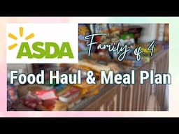 ASDA Food Haul & Meal Plan | Grocery Haul UK | Family Of 4