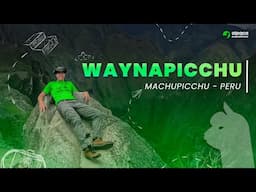 Climbing Huayna Picchu: The Most Epic Hike in Machu Picchu!